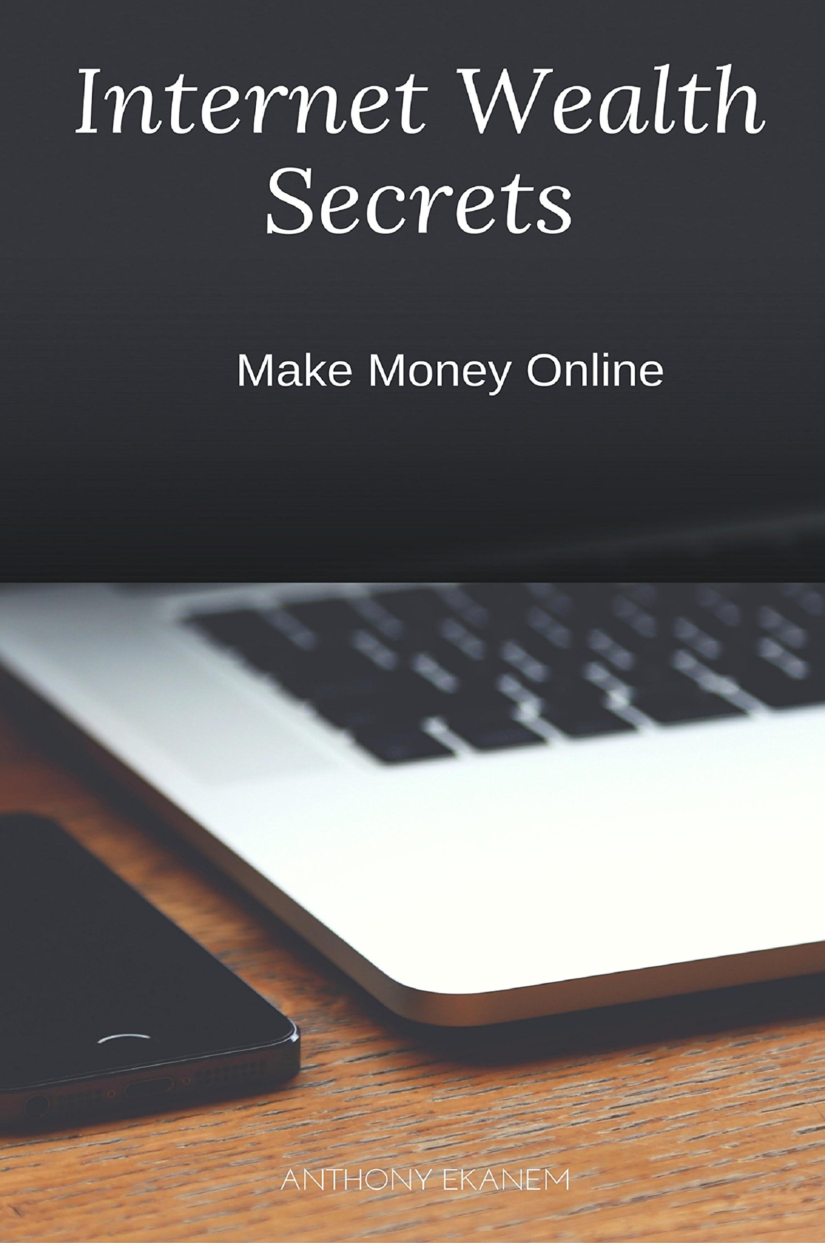 Buy Internet Wealth Secrets: Make Money Online — BookShops.in