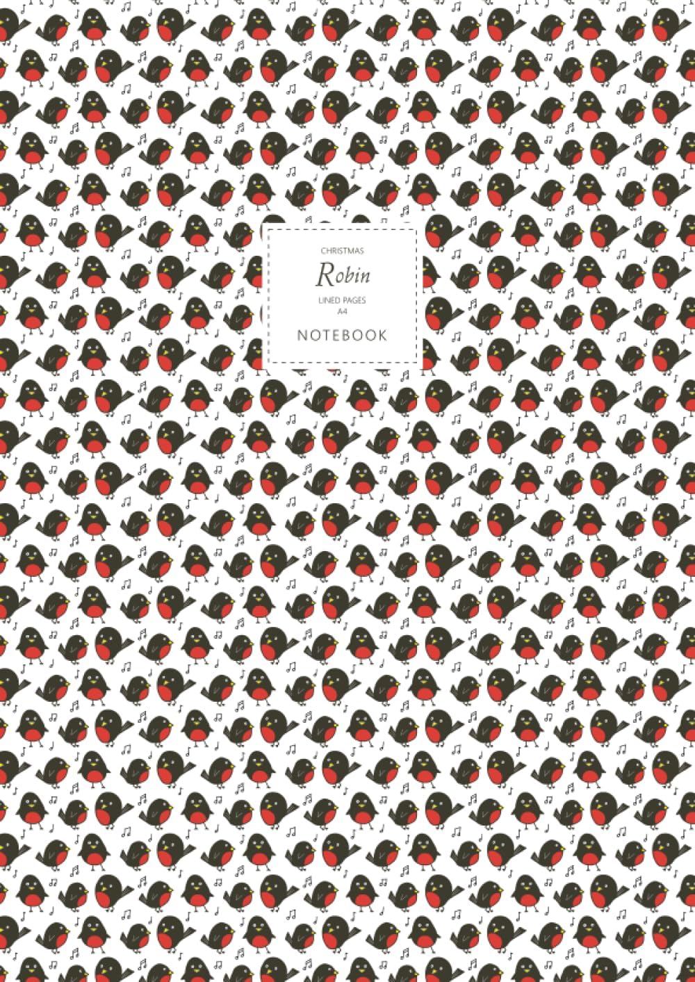Robin Notebook - Lined Pages - A4 - Christmas: (White Edition) Fun notebook 192 lined pages (A4 / 8.27x11.69 inches / 21x29.7cm)