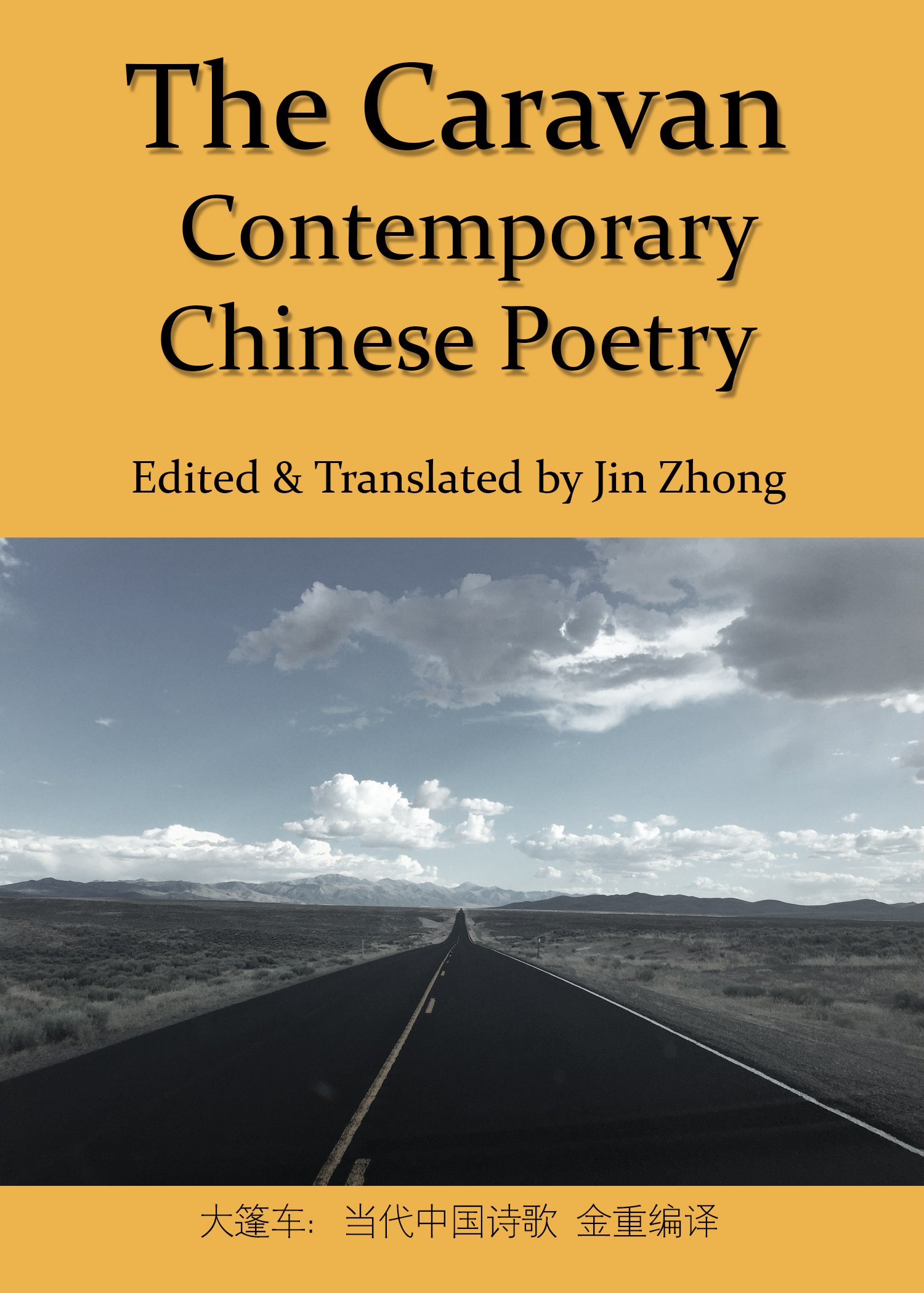 The Caravan: Contemporary Chinese Poetry: Edited and Translated by Jin Zhong