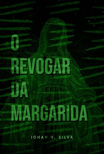 O Revogar da Margarida: Um conto da antologia No Jardim da Serpente (No Cárcere dos Entes)