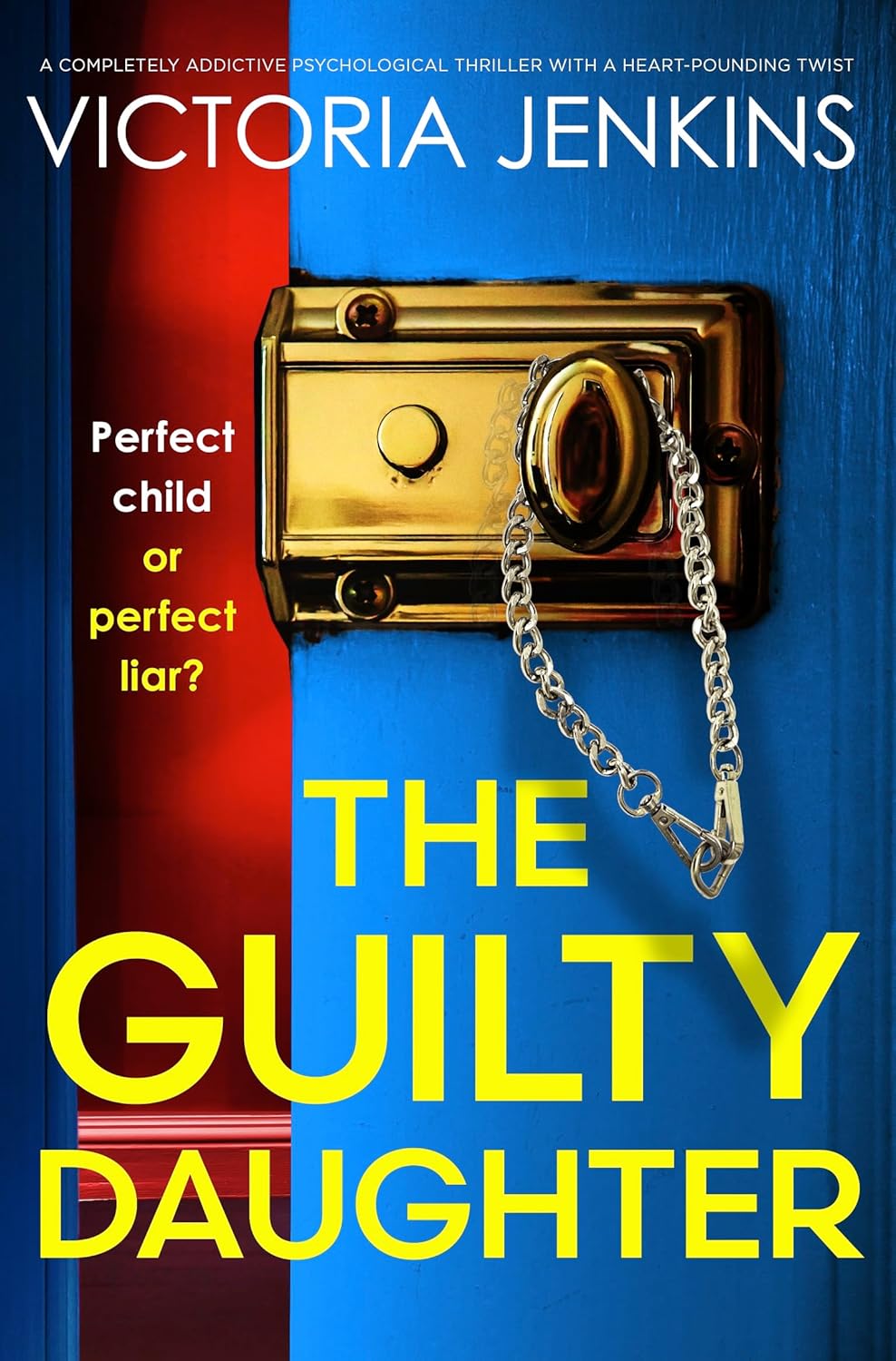 The Guilty Daughter: A completely addictive psychological thriller with a heart-pounding twist