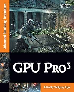 GPU PRO 3: Advanced Rendering Techniques 1, Engel, Wolfgang