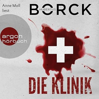 Die Klinik Hörbuch von Hubertus Borck episode artwork