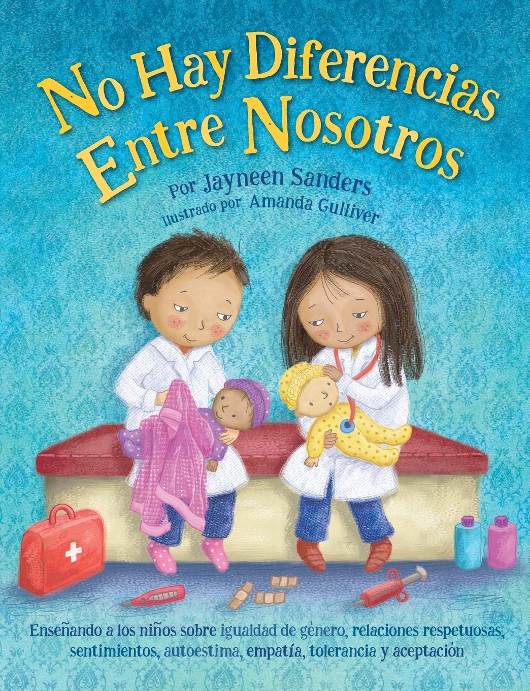 No Difference Between Us: Teach children about gender equality, respectful relationships, feelings, choice, self-esteem, empathy, tolerance (Spanish Edition)