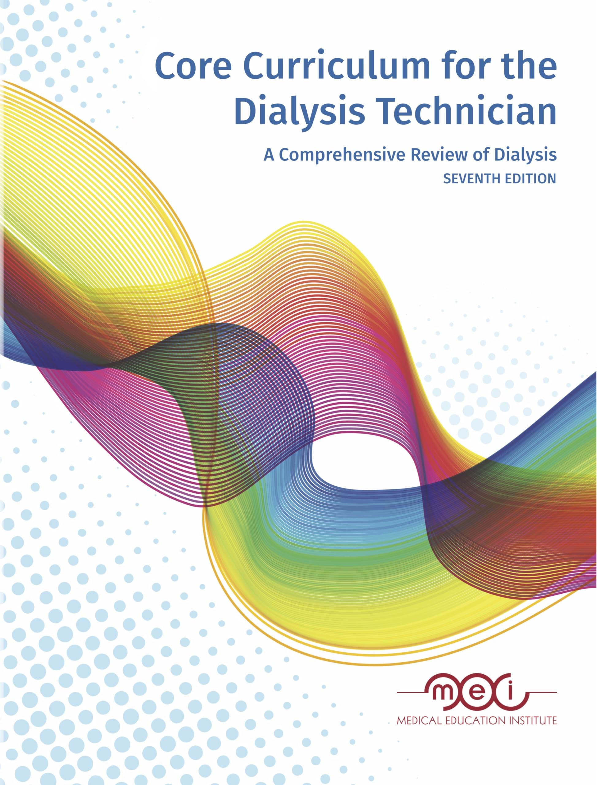 Core Curriculum for the Dialysis Technician, 7th Edition