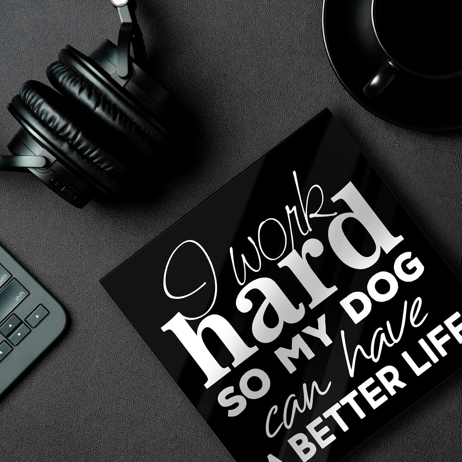 I Work Hard So My Dog Can Have a Better Life, Funny Dog Lover Home Decor Acrylic Box Sign, Pet Quote Desk or Shelf Decor, Gift for Dog Moms & Owners, 4x4, Made in USA