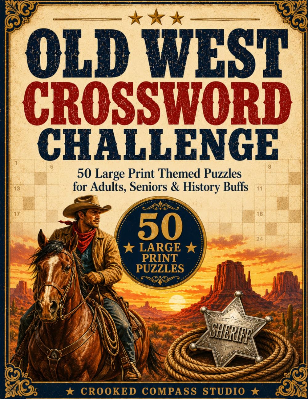 Old West Crossword Challenge: 50 Large Print Old West Crossword Puzzles for Adults & Seniors — Cowboys, Outlaws and the Frontier | Big Font, Easy on ... Answer Key (Large Print Crossword Challenge)