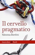 Scaricare Il cervello pragmatico pdf gratis