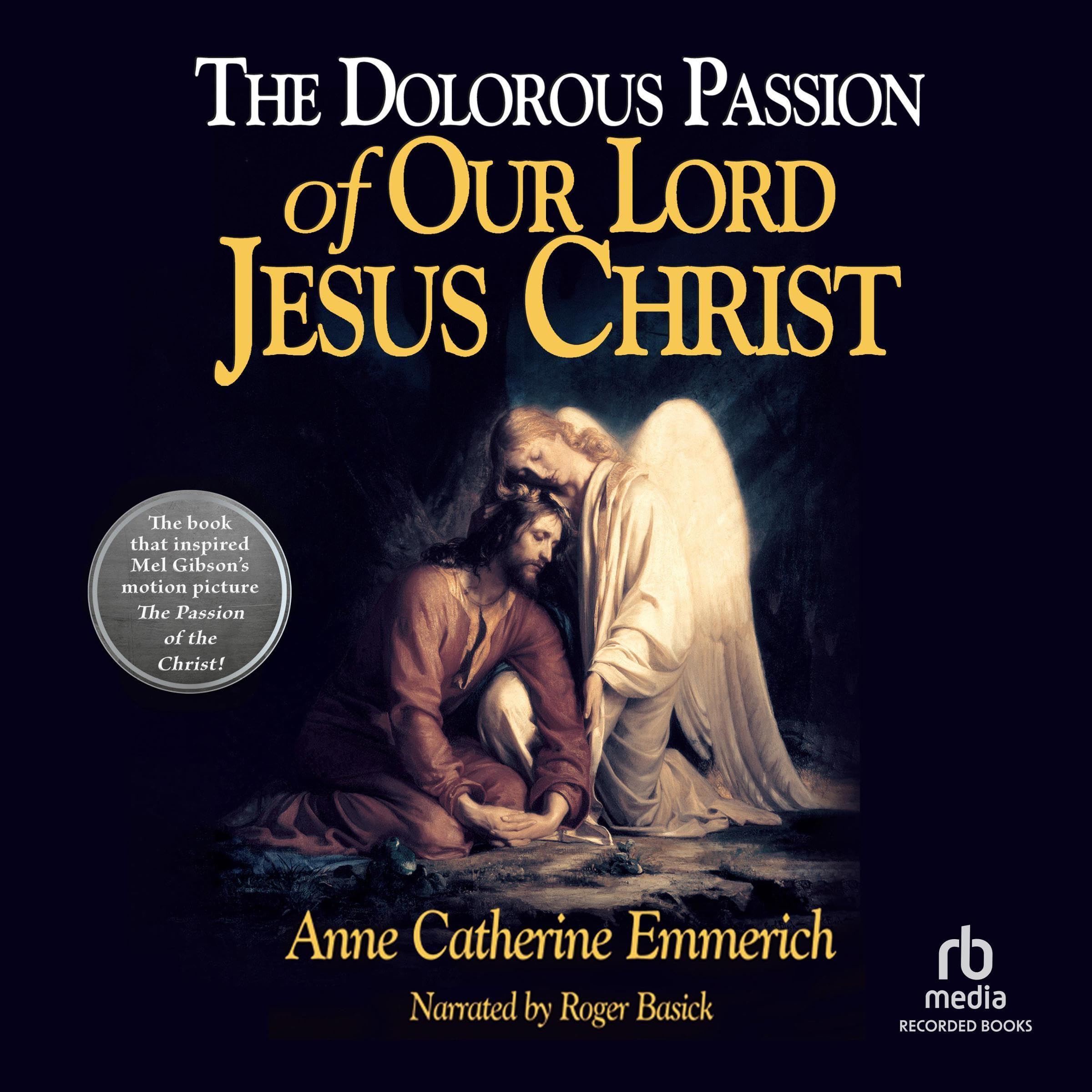 Cover art for The Dolorous Passion of Our Lord Jesus Christ