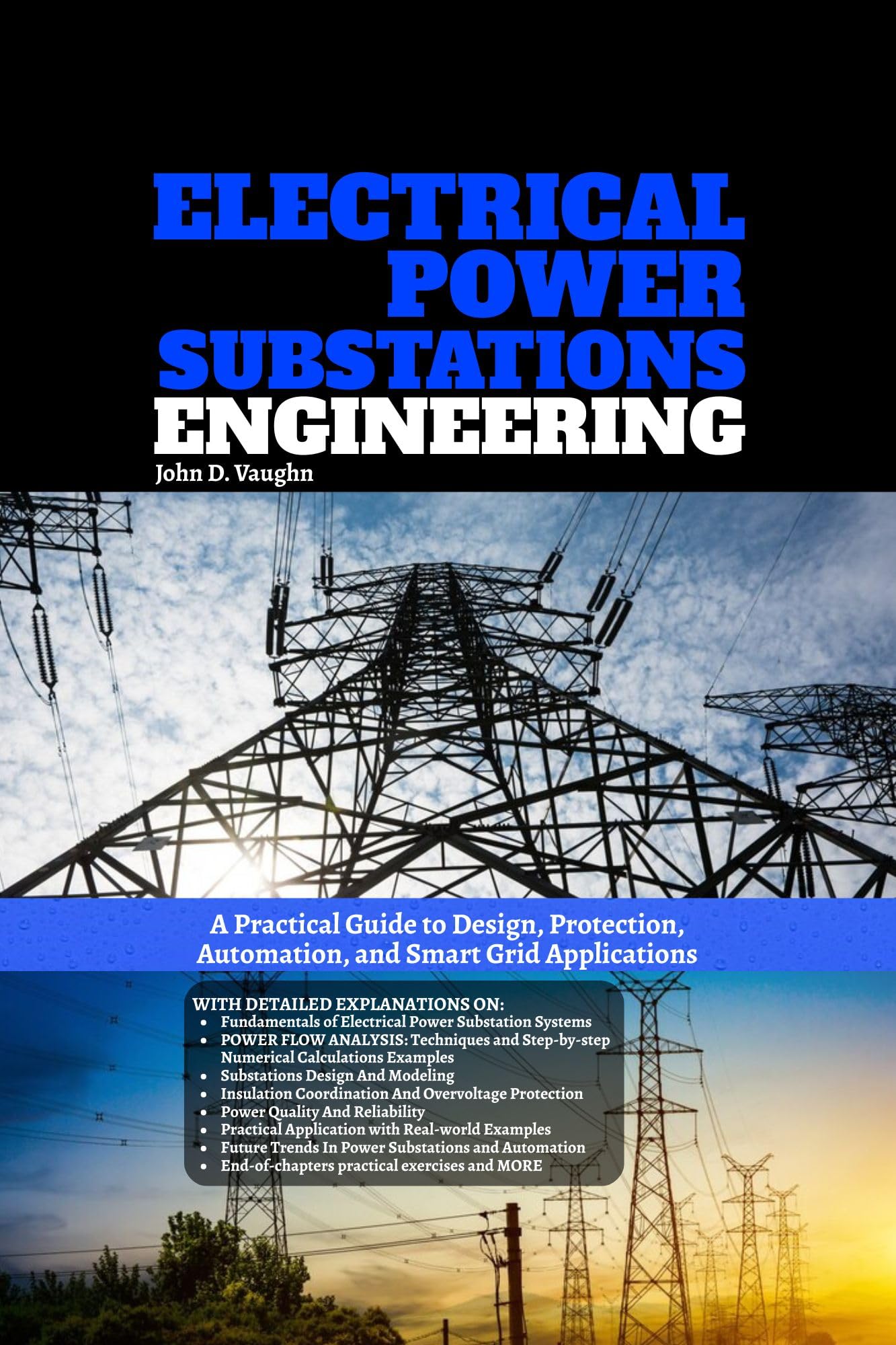 Electrical Power Substations Engineering: A Practical Guide to Design, Protection, Automation, and Smart Grid Applications