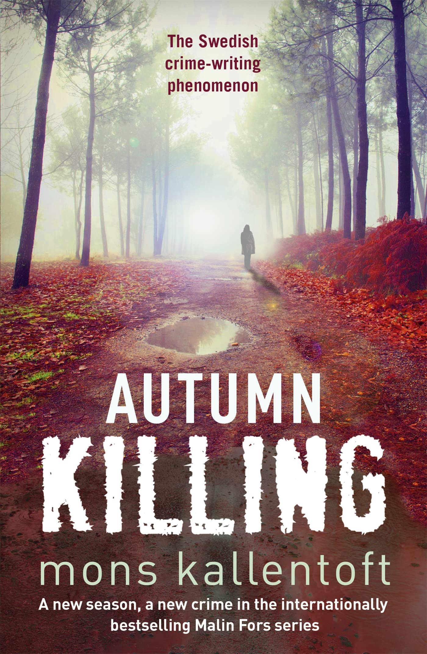 Autumn Killing (Malin Fors 3),Mons Kallentoft, Neil Smith