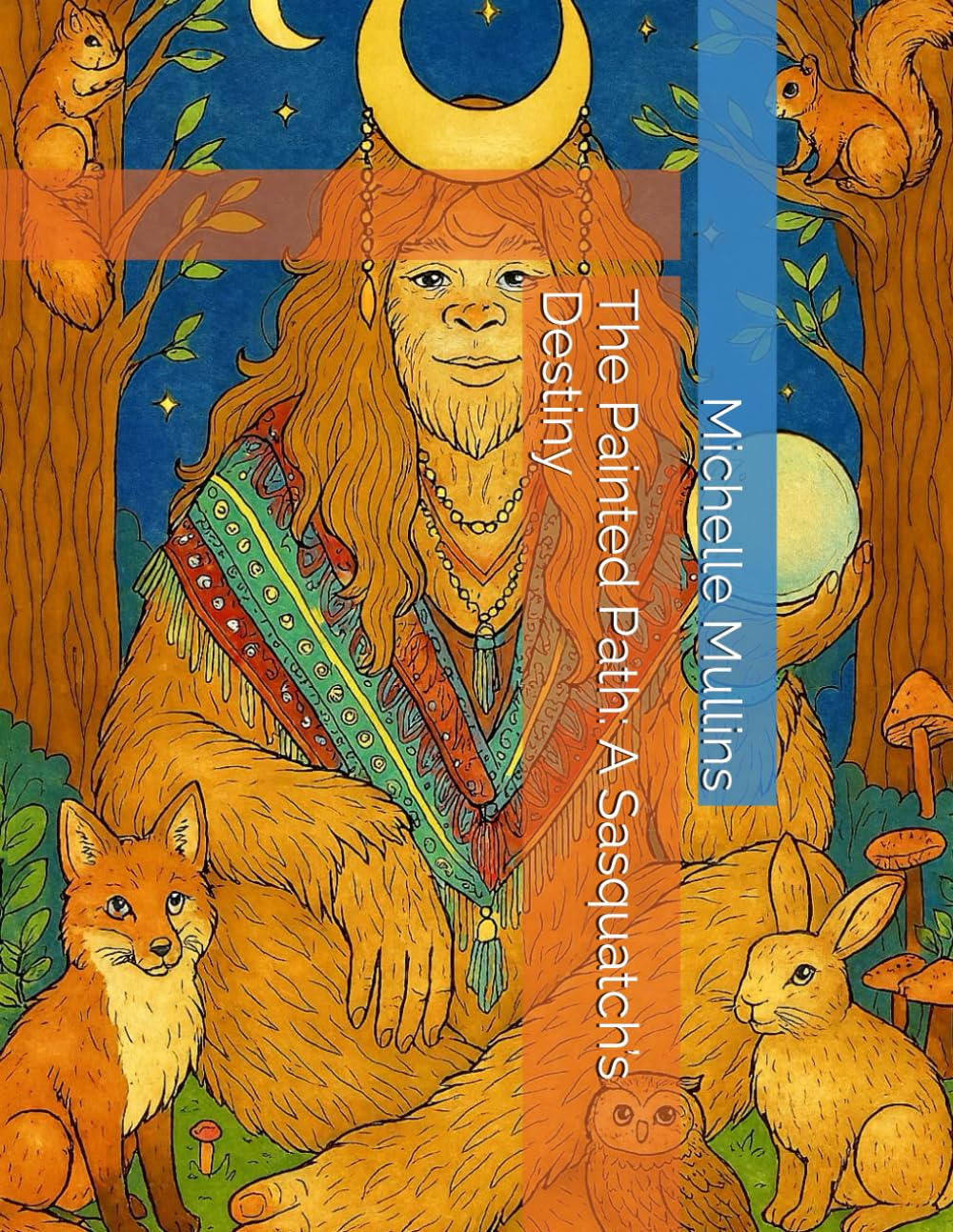 The Painted Path: A Sasquatch’s Destiny