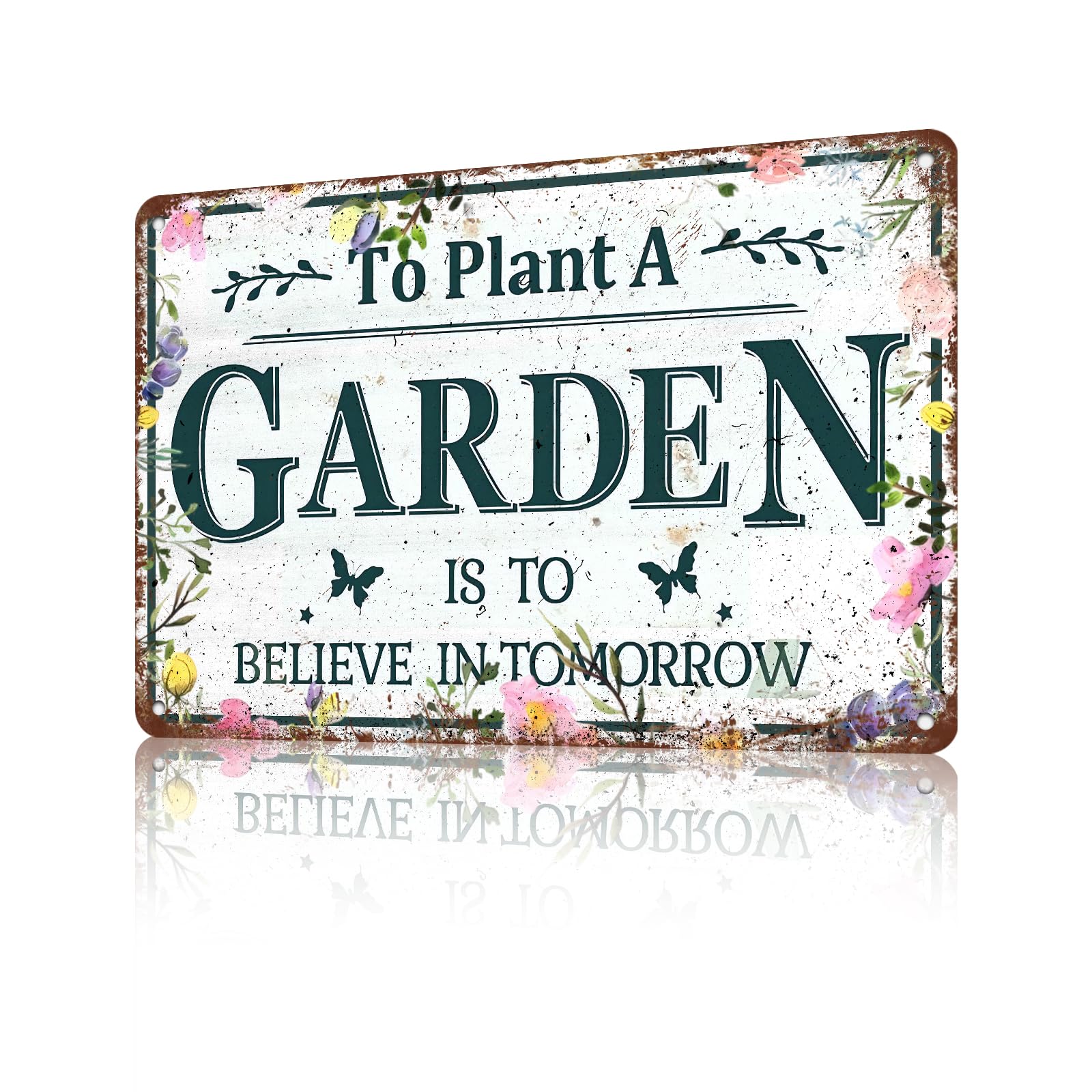 Anceky To Plant a Garden Is to Believe in Tomorrow Tin Signs Vintage Metal Sign Retro Wall Decor for Garage Home Yard Bar Cafe Fence 12×8 Inch
