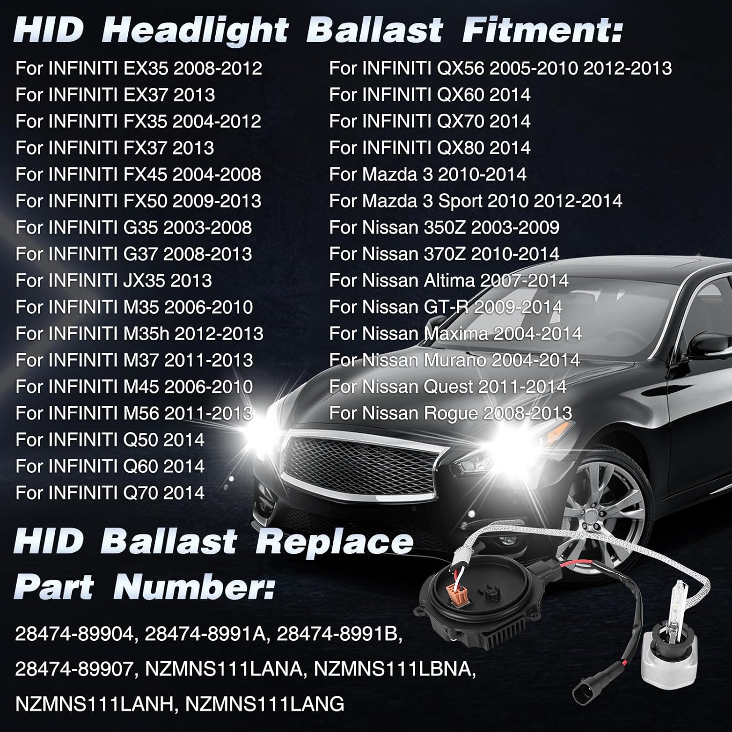 HID Headlight Ballast W/Igniter & D2S Bulb for Infiniti EX35 EX37 FX35 FX37 FX45 FX50 G35 G37 JX35 Q50 Q60 Q70 QX56 QX60 QX70 QX80 28474-89904,28474-8991A Xenon Ballast Control Module (1 Pack)
