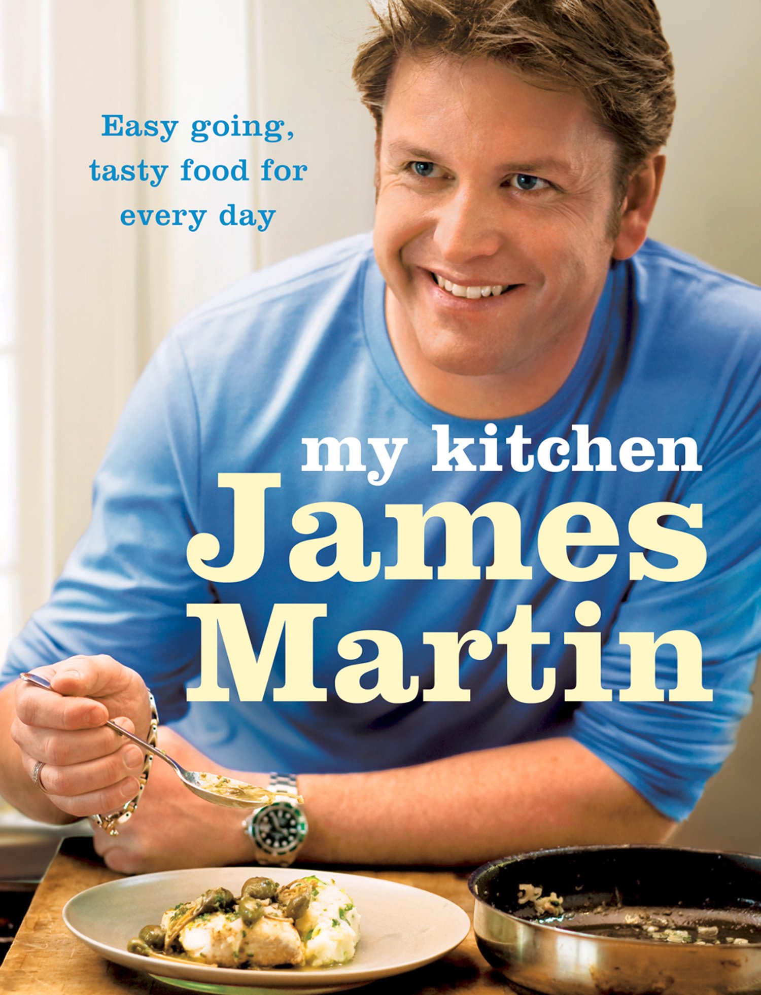 My Kitchen: A Classic British Cookbook of Seasonal Flavours and Simple Dishes
