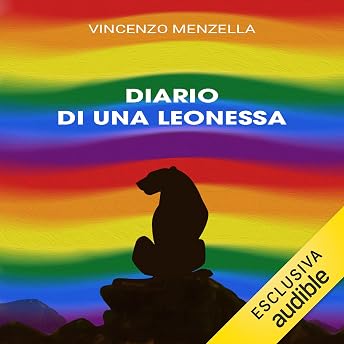 Diario di una leonessa Audiolibro di Vincenzo Menzella episode artwork