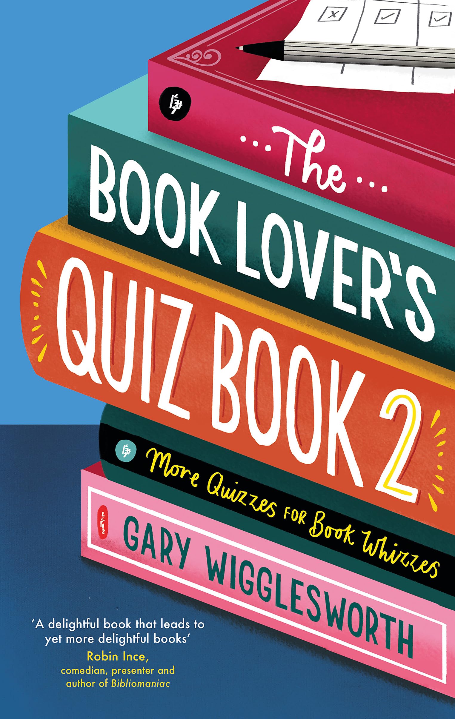 The Book Lover's Quiz Book 2: More Quizzes for Book Whizzes,Wigg