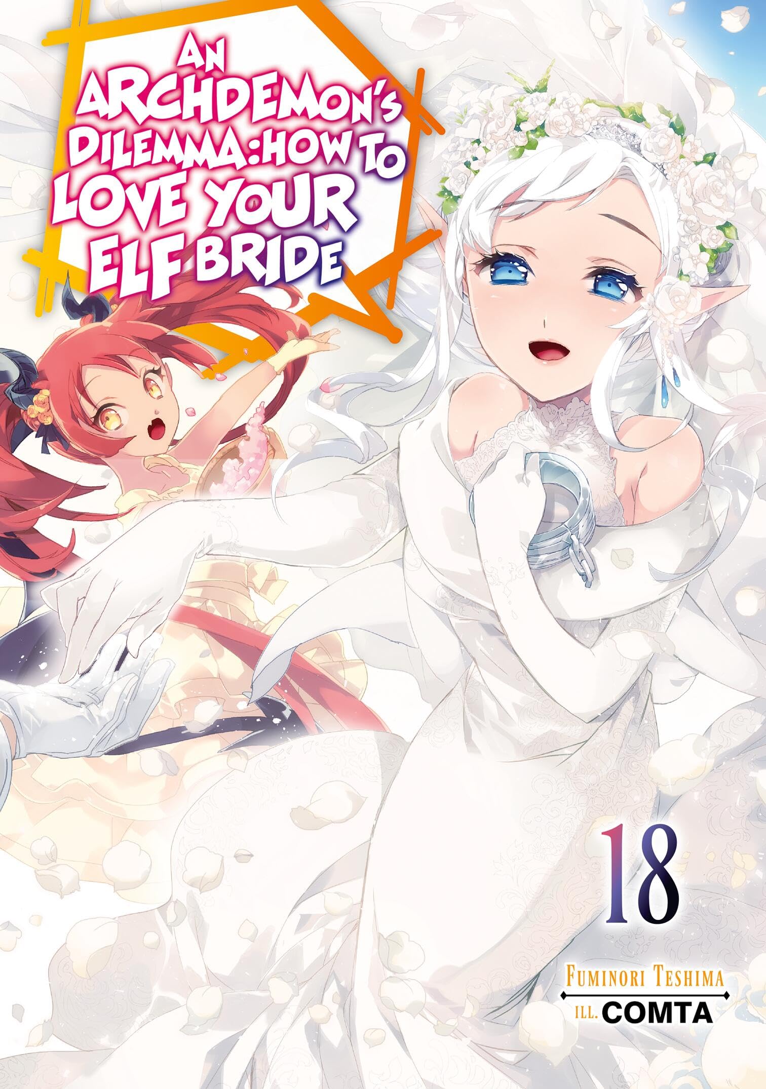 An Archdemon's Dilemma: How to Love Your Elf Bride: Volume 18... - 9781718357174