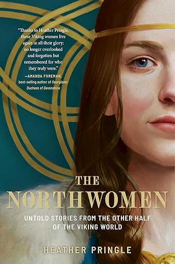 The Northwomen : untold stories from the other half of the viking world