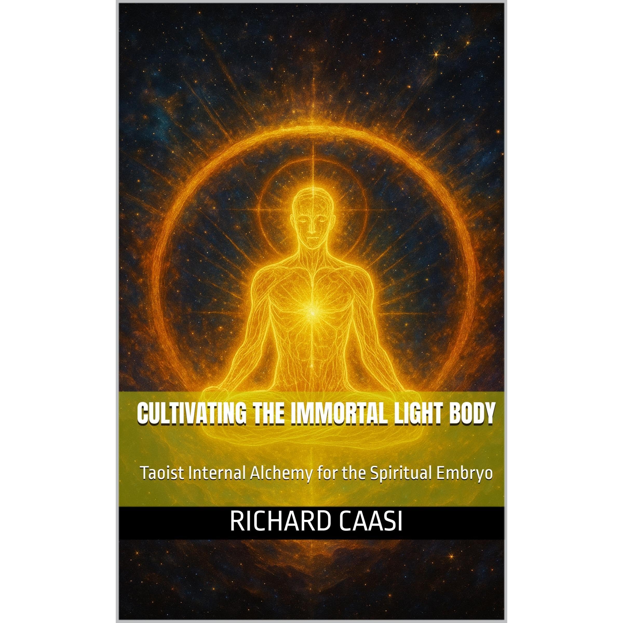 CULTIVATING THE IMMORTAL LIGHT BODY