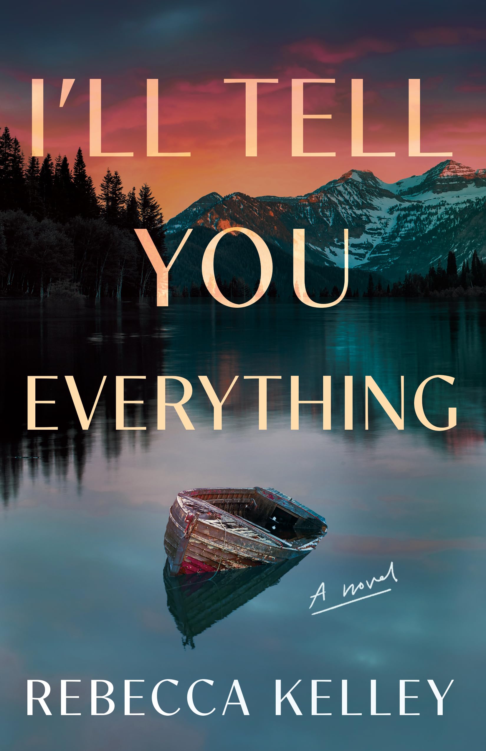I'll Tell You Everything: A Novel (English Edition)