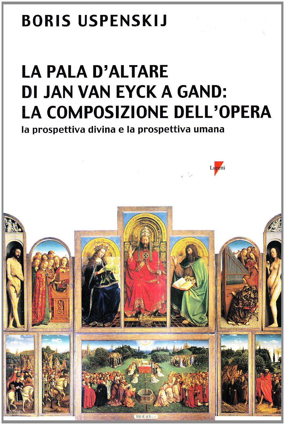 La Pala D'altare Di Jan Van Eyck A Gand - 4