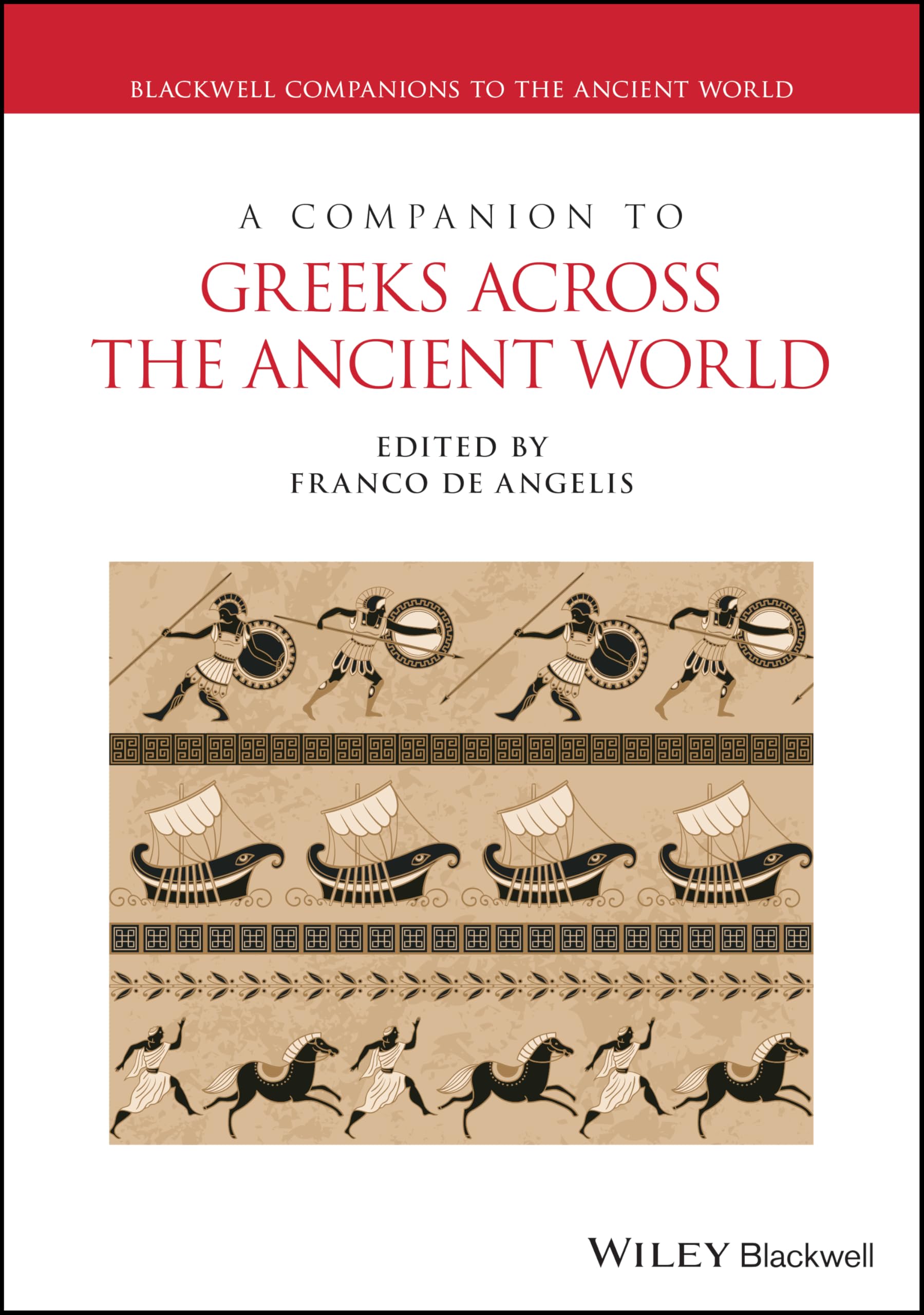 A Companion to Greeks Across the Ancient World (Wiley Companions to the Ancient World)