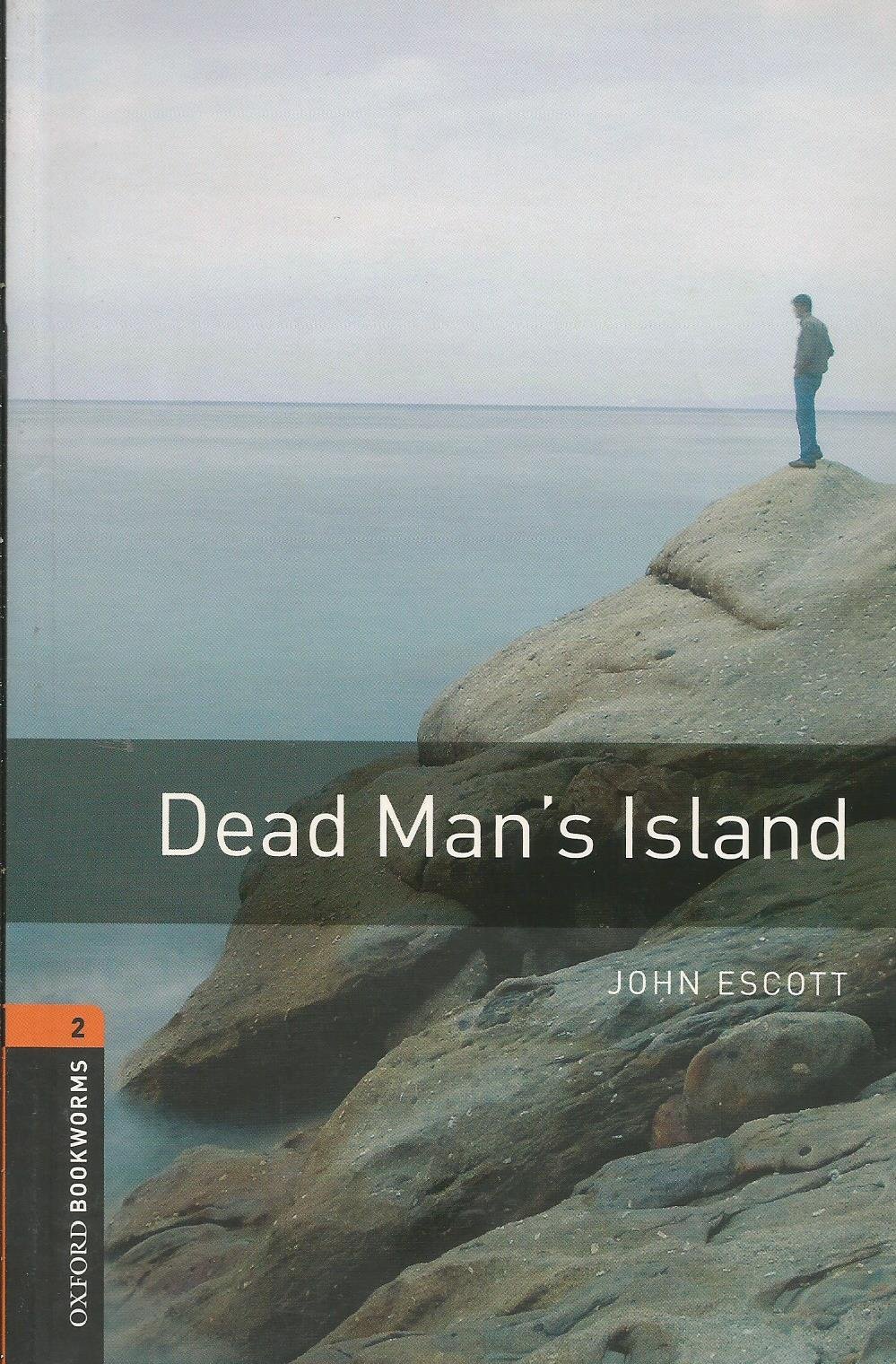 Oxford Bookworms Library: Dead Man's Island: Level 2: 700-Word Vocabulary