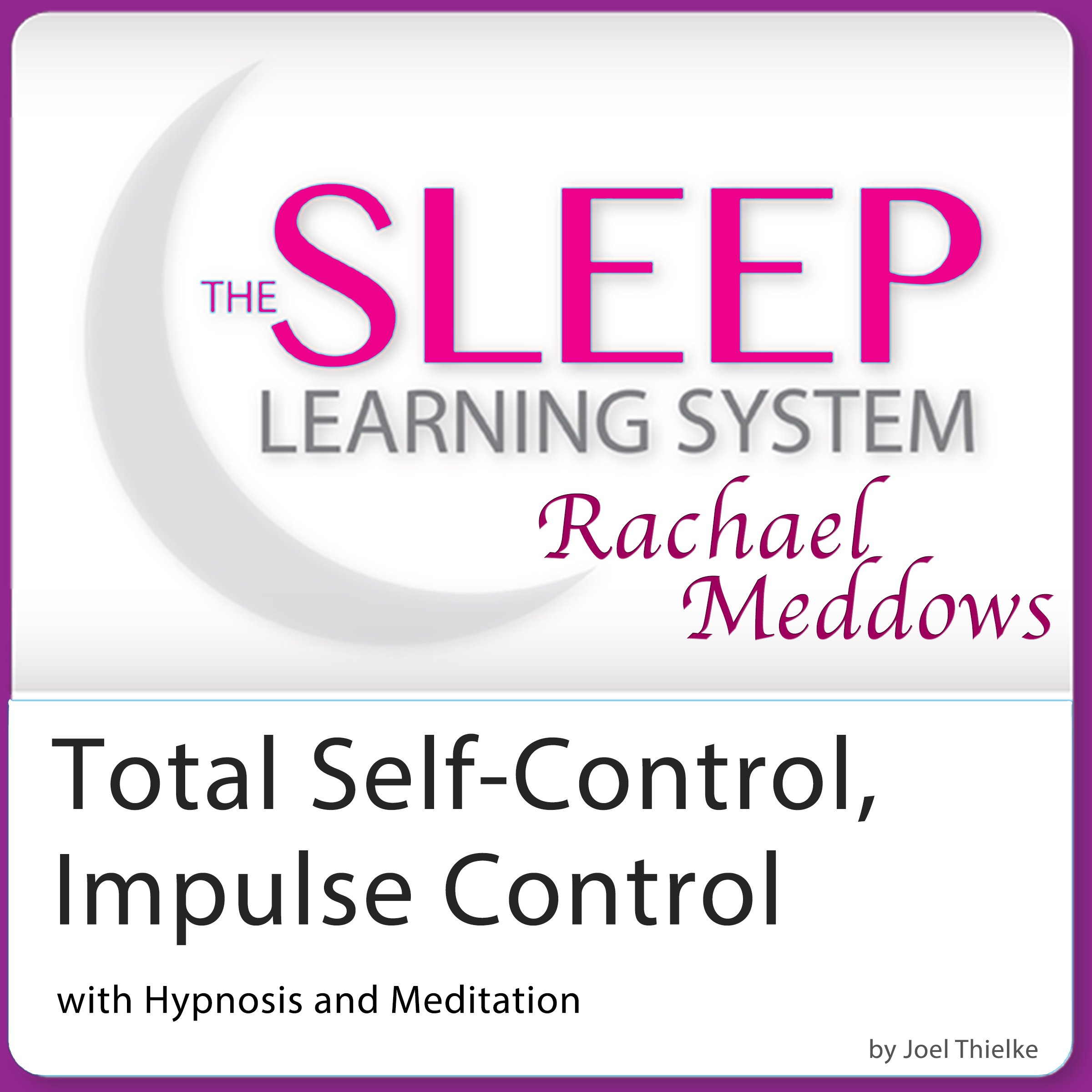 Cover art for Total Self-Control, Impulse Control with Hypnosis and Meditation