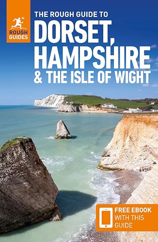 The Rough Guide to Dorset, Hampshire &amp; the Isle of Wight: Travel Guide With Free Ebook