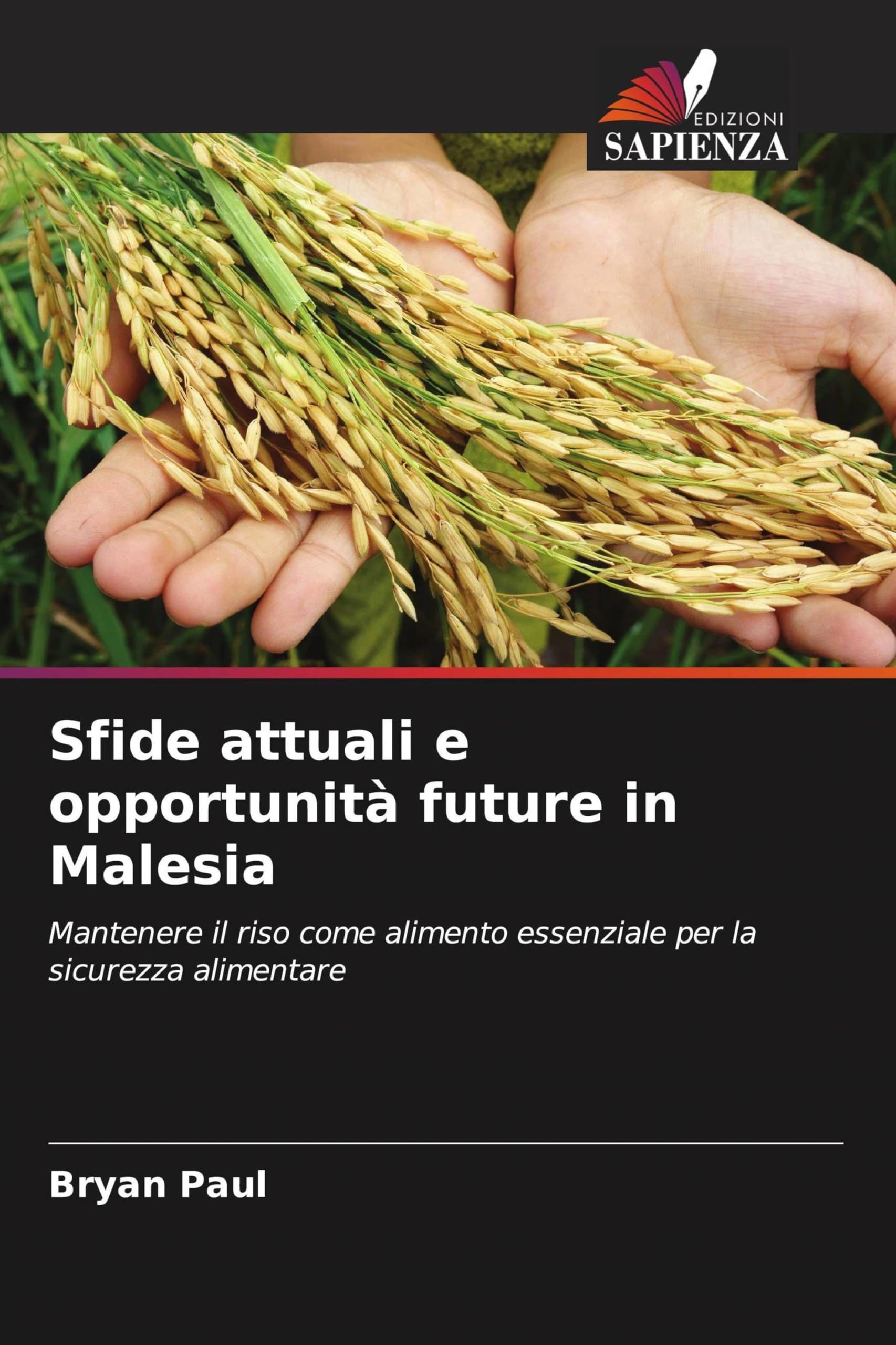 Sfide attuali e opportunità future in Malesia: Mantenere il riso come alimento essenziale per la sicurezza alimentare
