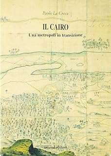 Il Cairo. Una metropoli in transizione