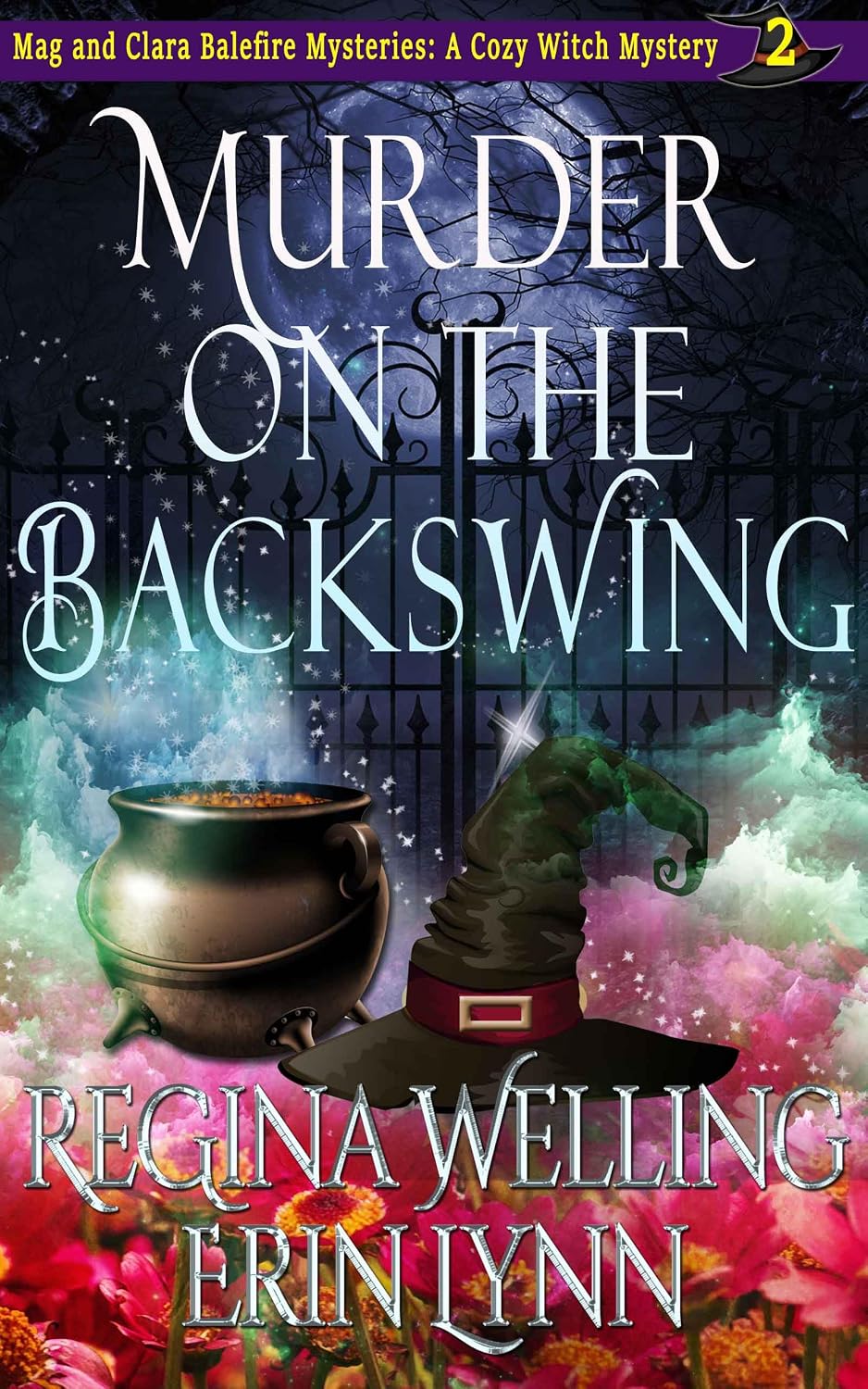 Murder on the Backswing: A Cozy Witch Mystery (Mag and Clara Balefire Mysteries Book 2)