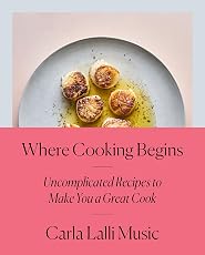 С чего начинается кулинария: простые рецепты, которые сделают вас отличным поваром: поваренная книга