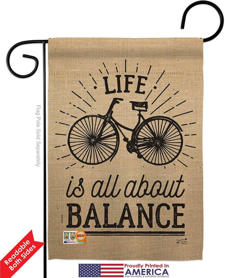 Life Is All About Balance Garden Flag Set Wall Holder Sports Cycling Ride Bicycle Bike Velo Entertainment Activity Physical Small Decorative Gift Yard House Banner Double-Sided Made In USA 13 X 18.5