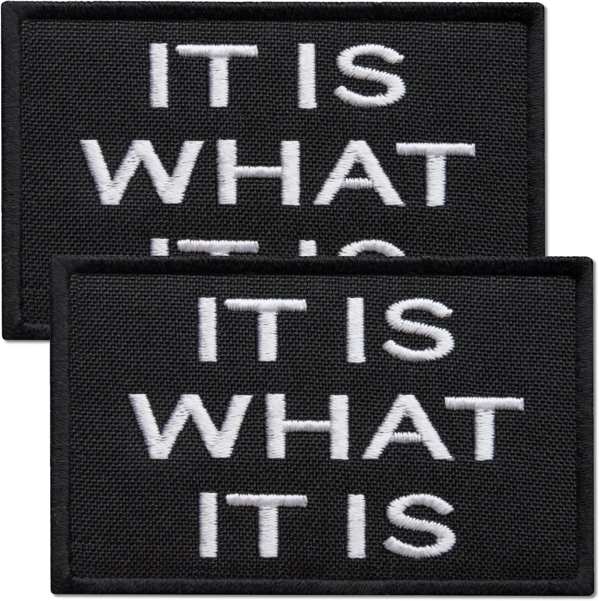 2Pcs It is What It is Patch Set, Embroidered Tactical Patches for Tactical Backpack, Bulletproof Vest, Dog Vest, Military Helmet, Tactical Gear, Hook and Loop Backing, Black, 2x3 Inches