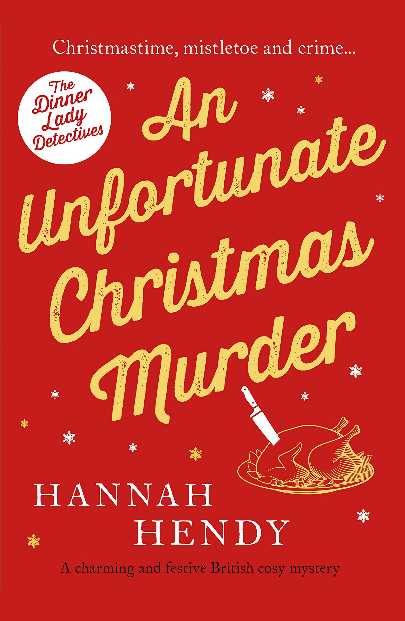 An Unfortunate Christmas Murder: A charming and festive British cosy mystery (The Dinner Lady Detectives Book 2)