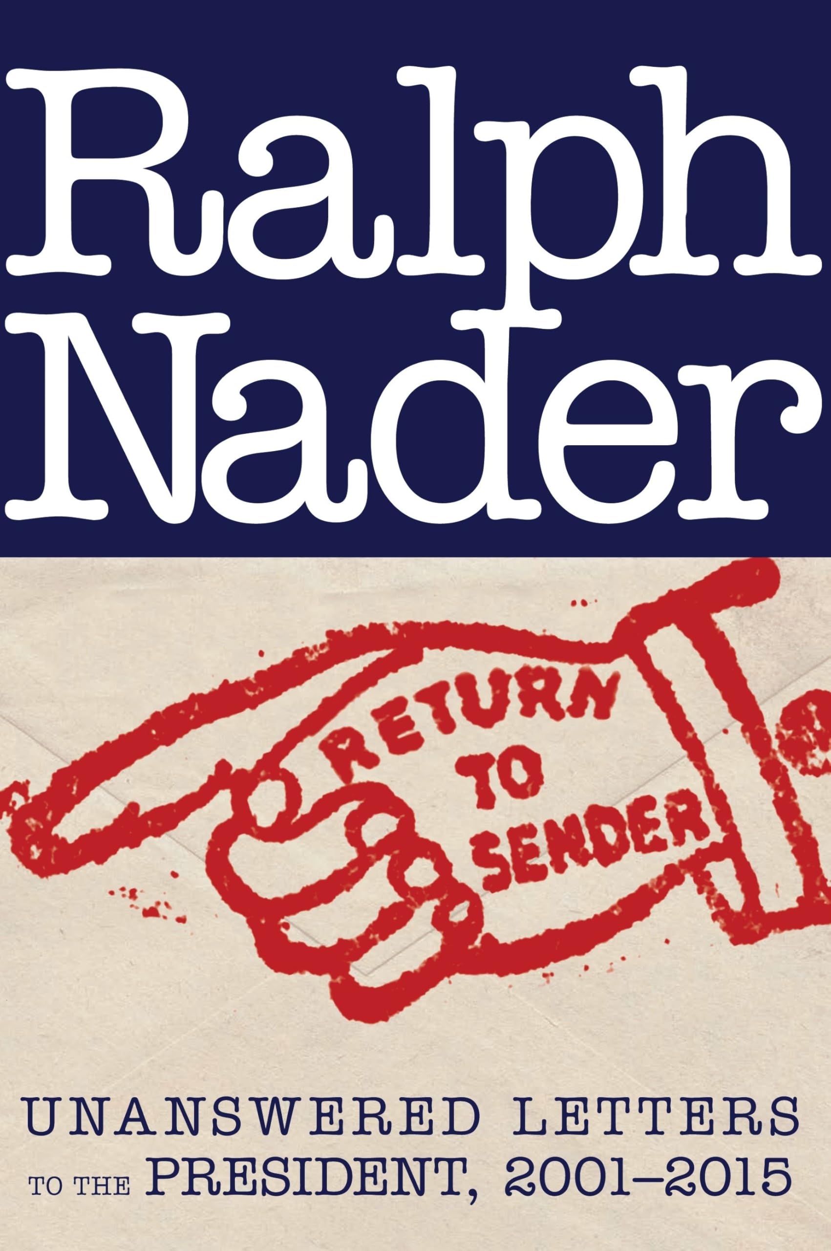 Buy Return to Sender: Unanswered Letters to the President 2001-2015 — BookShops.in