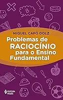 Problemas de raciocínio para o Ensino Fundamental