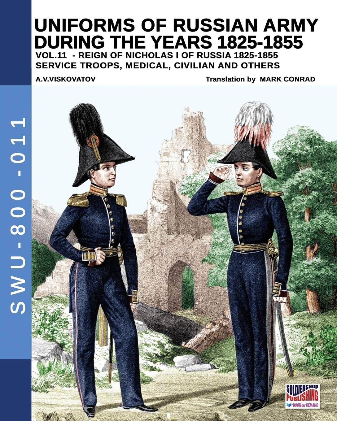 Livre d'uniformologie russe 1825-1855 Vol.11 : Médecins et troupes de soutien