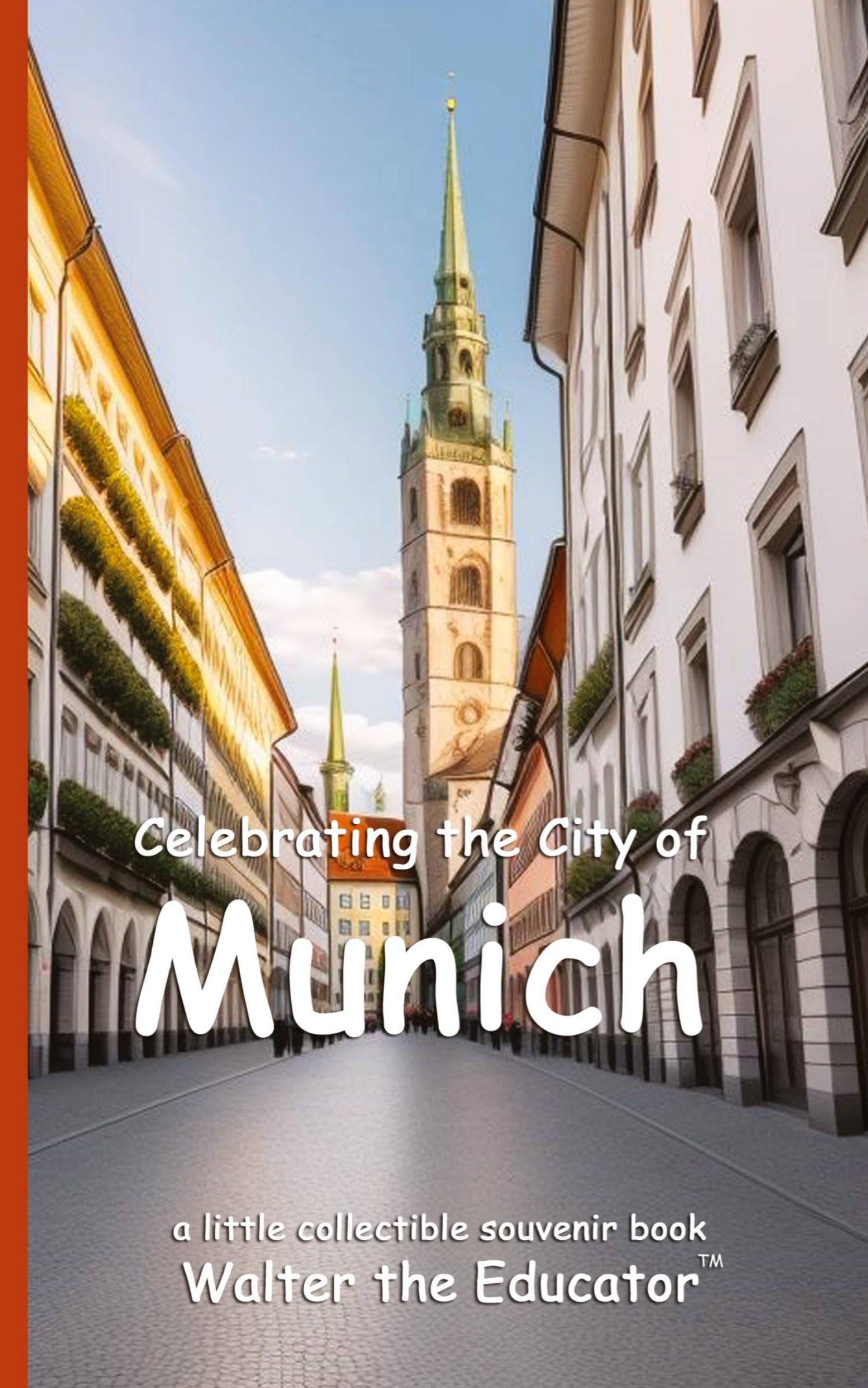 Celebrating the City of Munich (Celebrating Cities Book)