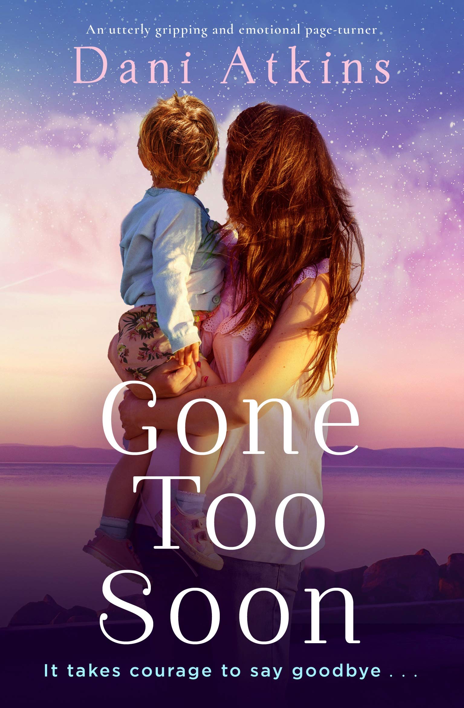Gone Too Soon: An utterly gripping and emotional page-turner