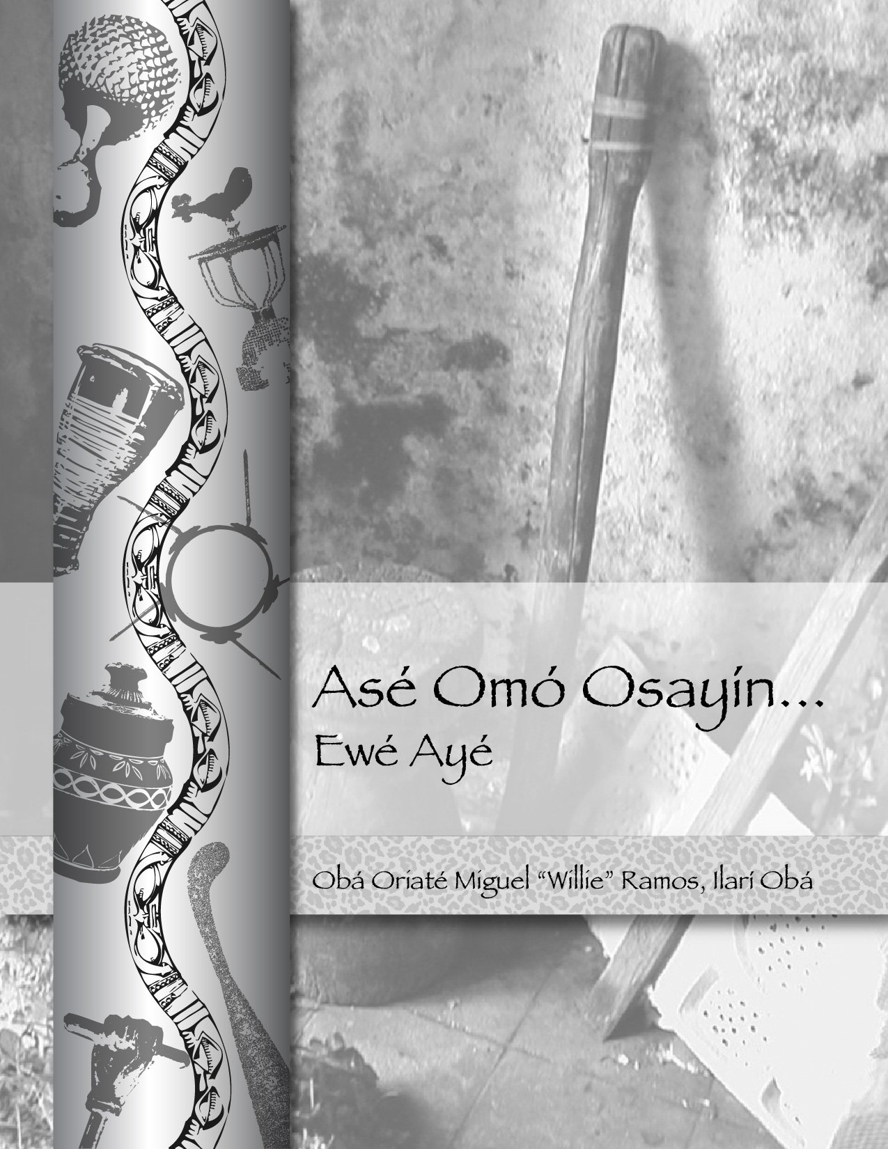 Ase Omo Osayin...ewe Aye by Miguel W. Ramos (1982-05-04)