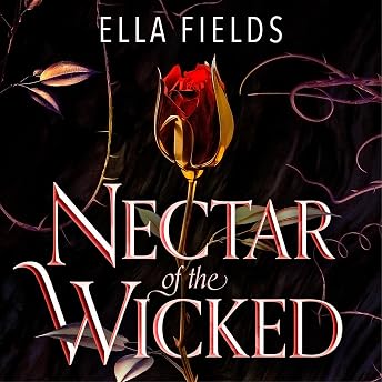 Nectar of the Wicked Audiobook by Ella Fields episode artwork