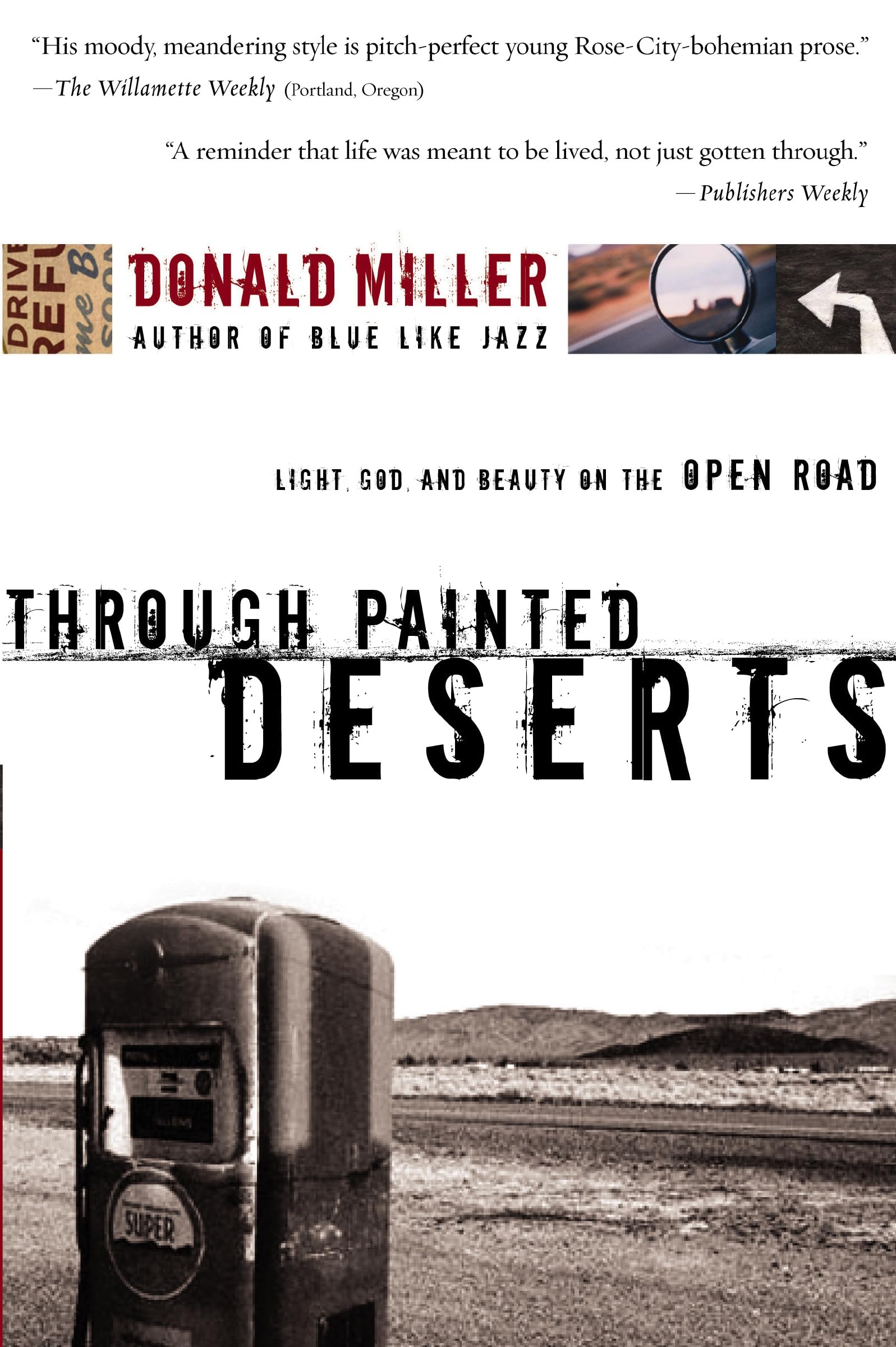 Through Painted Deserts: Light, God, and Beauty on the Open Road. Miller<|