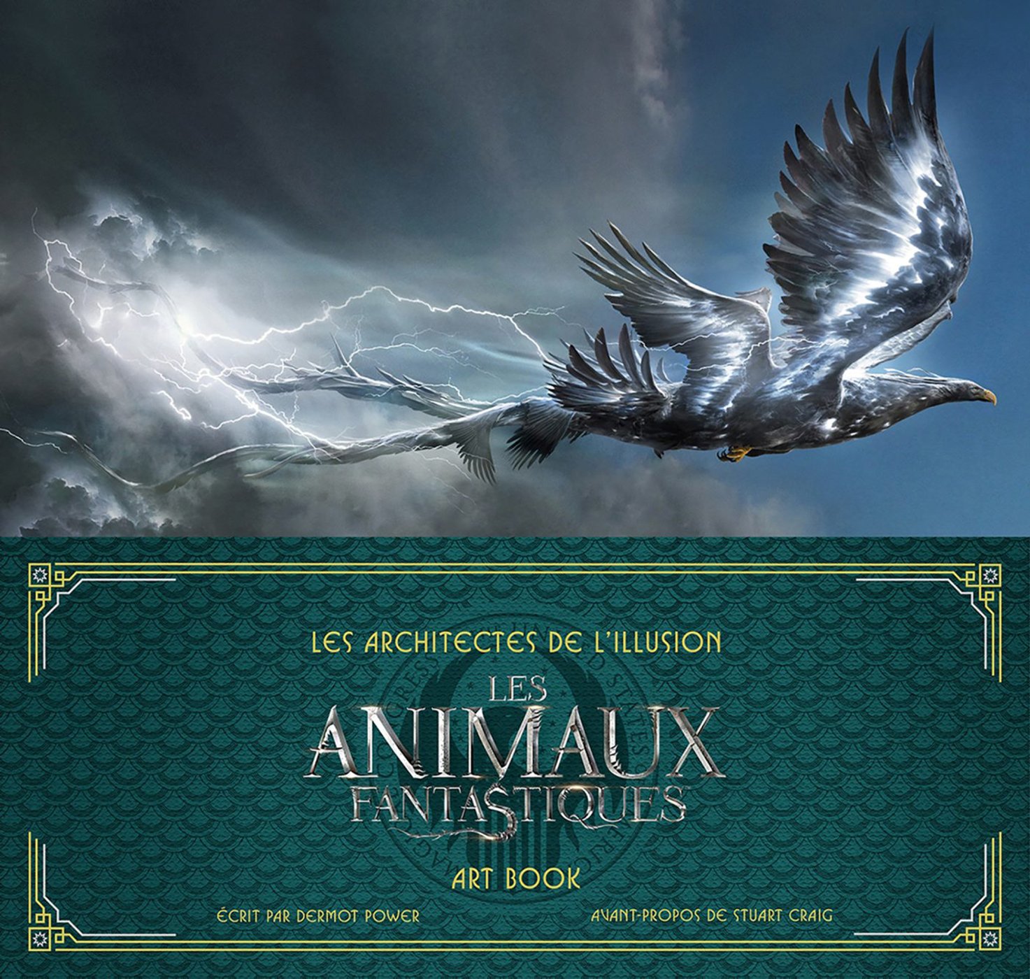 Les Architectes de l'illusion : Les Animaux fantastiques. Art book (Fantastic Beasts) (French Edition)
