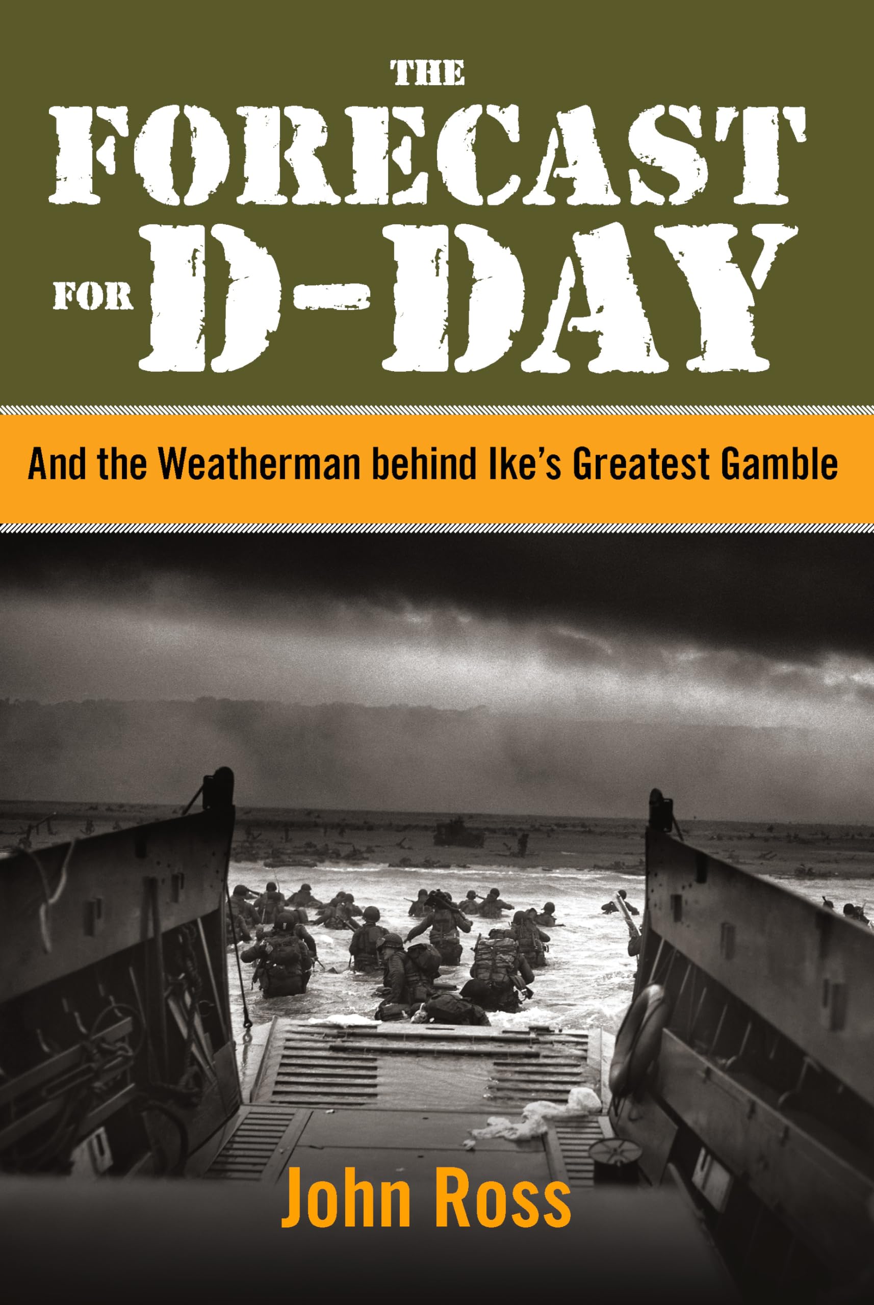 The Forecast for D-Day: And the Weatherman Behind Ike's Greatest Gamble Hardcover – Illustrated, April 15, 2014