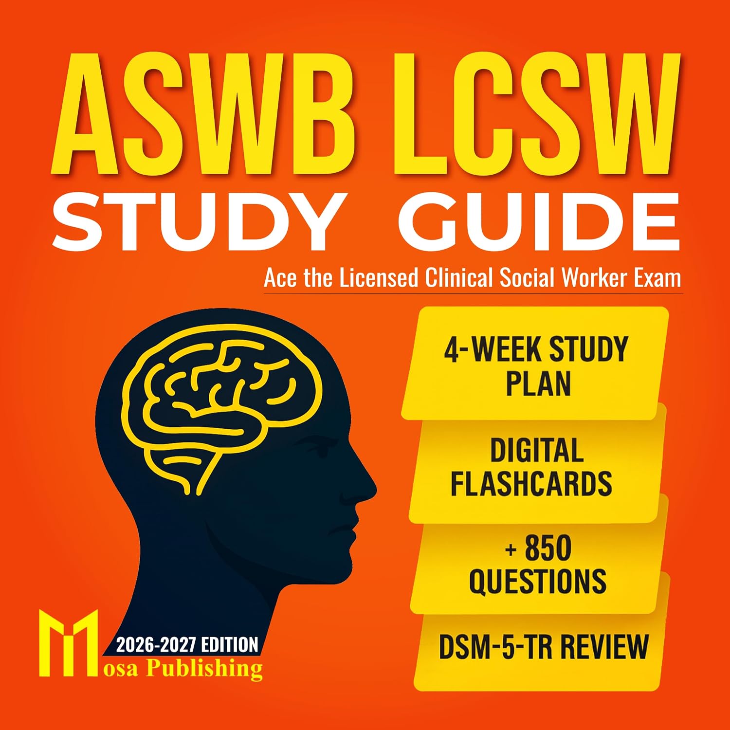 ASWB LCSW Study Guide: Ace the Licensed Clinical Social Worker Exam with a Complete 4-Week Study Plan, 850+ Practice Questions, Digital Flashcards, and DSM-5-TR Review