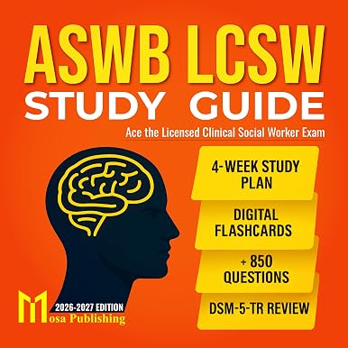 Учебное пособие ASWB LCSW: сдайте экзамен на лицензированного клинического социального работника на отлично с полным 4-недельным планом подготовки, более 850 практических вопросов, цифровые карточки и обзор DSM-5-TR
