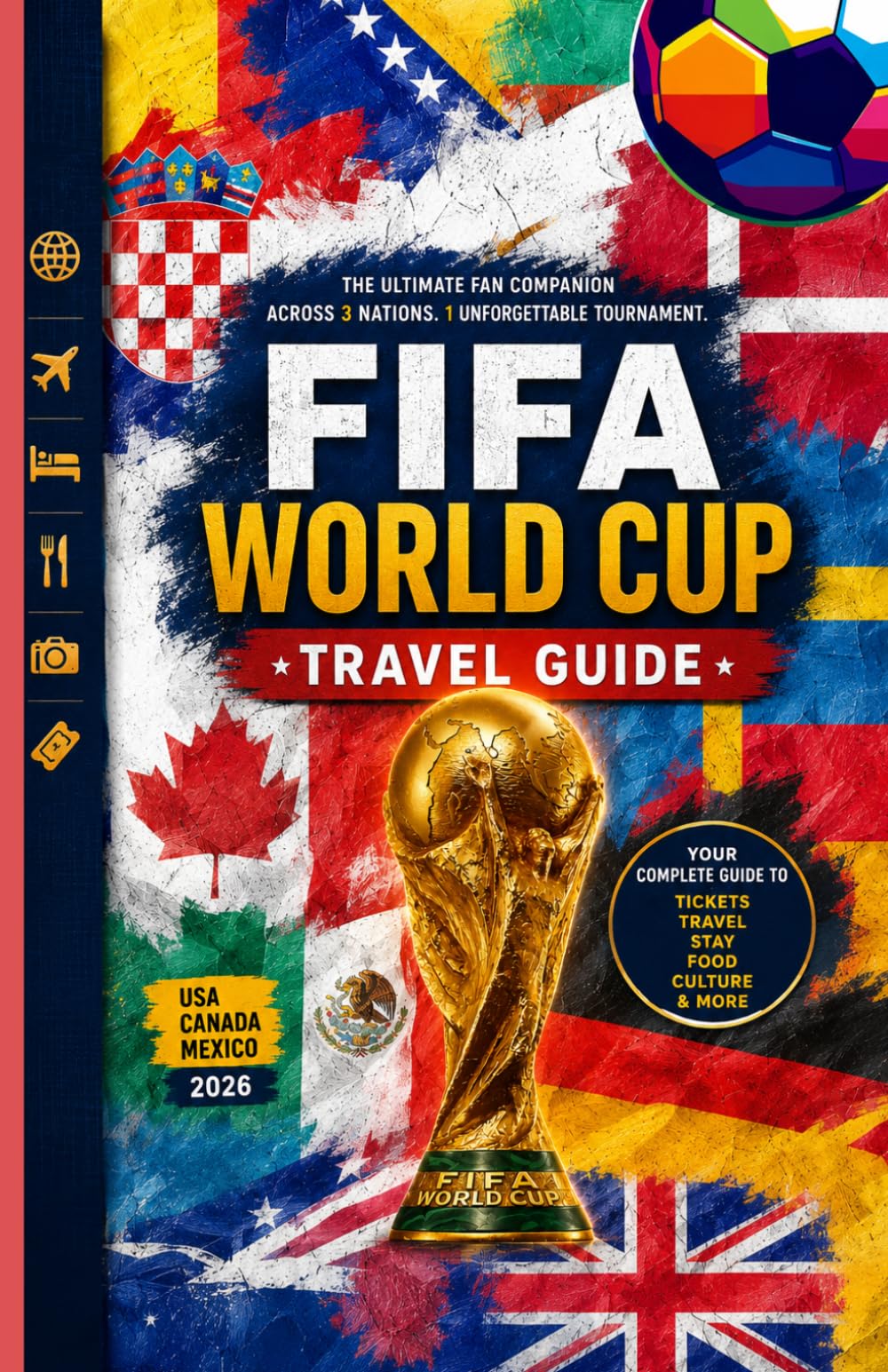 FIFA WORLD CUP 2026 TRAVEL GUIDE